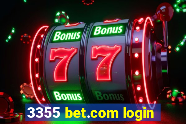 3355 bet.com login